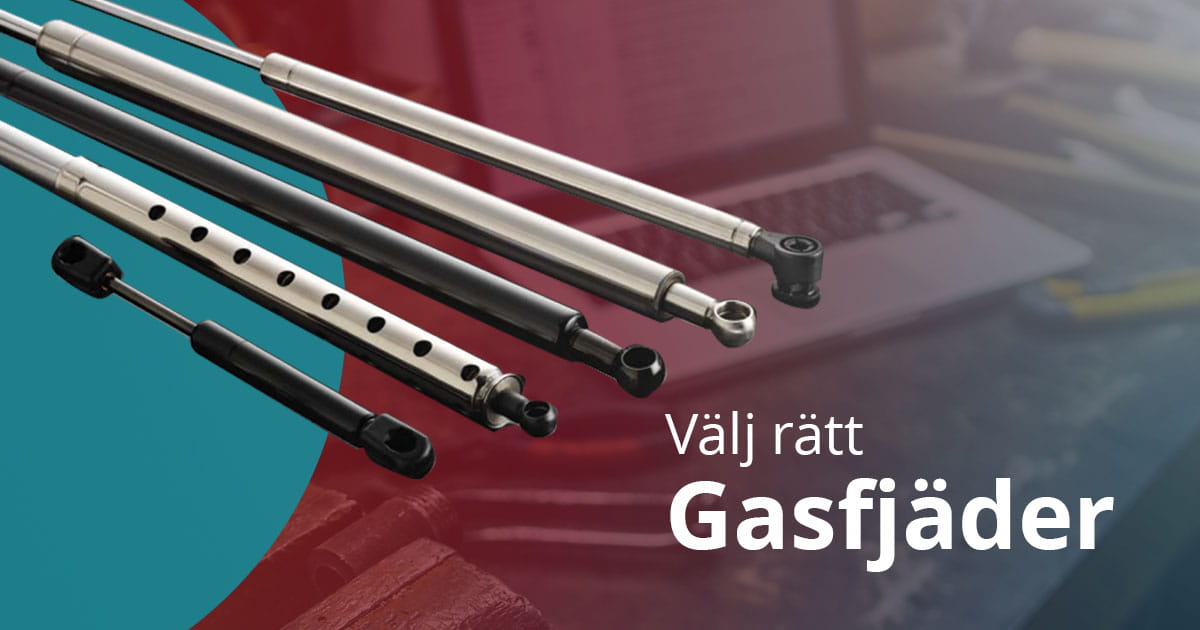 Välj rätt Gasfjäder